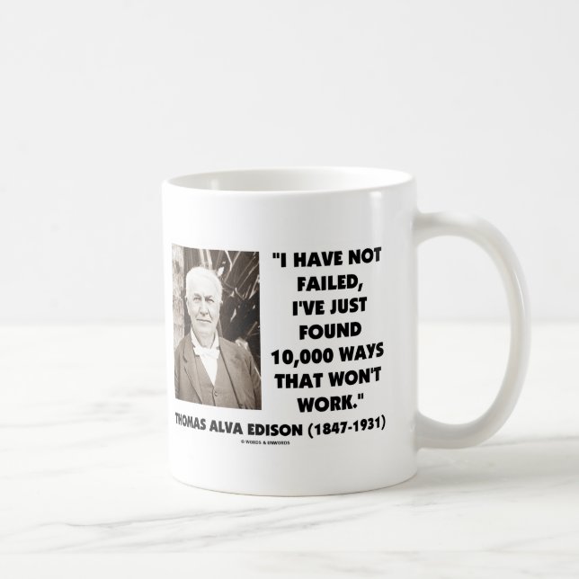 Thomas Edison Not Failed 10,000 Ways Won't Work Coffee Mug (Right)
