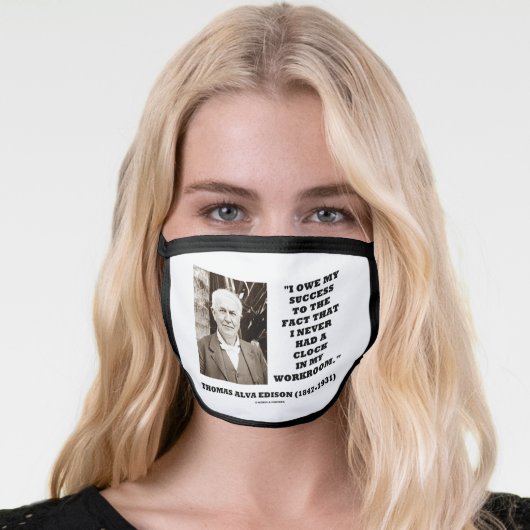 Thomas Edison Owe Success Never Had Clock Workroom Face Mask (Worn Her)