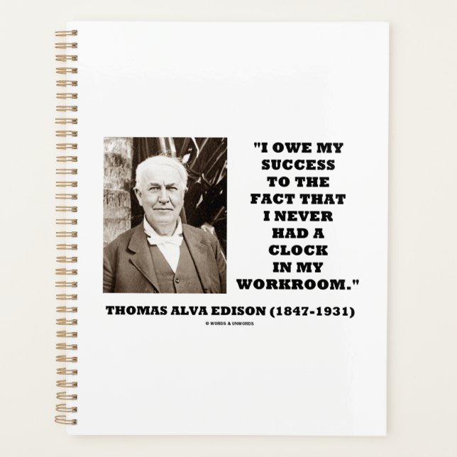 Thomas Edison Owe Success Never Had Clock Workroom Planner (Front)