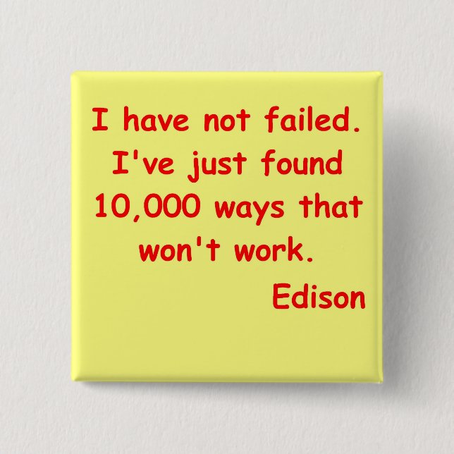 Thomas Edison quote Button (Front)
