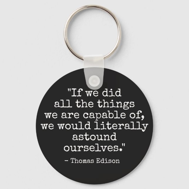 Thomas Edison quote Keychain (Front)