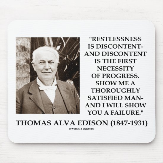 Thomas Edison Restlessness Discontent Progress Mouse Pad