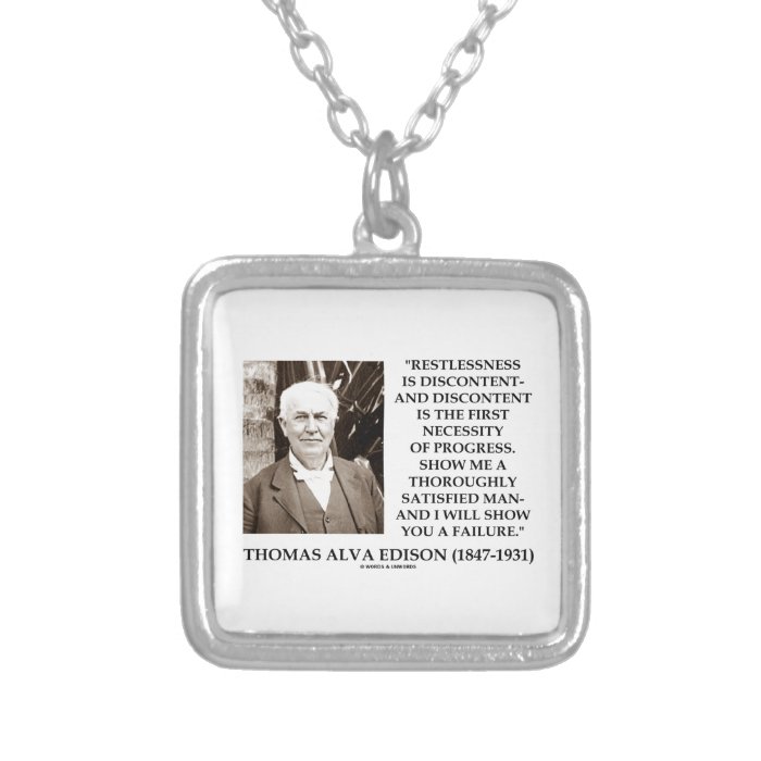 Thomas Edison Restlessness Discontent Progress Necklace