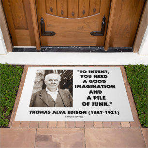 Thomas Edison To Invent Imagination Pile Of Junk Doormat