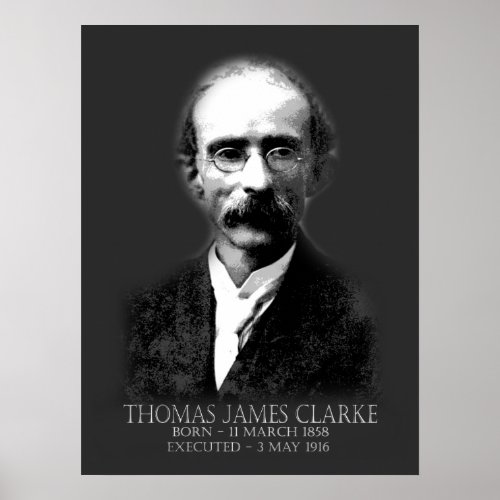 Thomas James Clarke Easter 1916 Irish Republican Poster