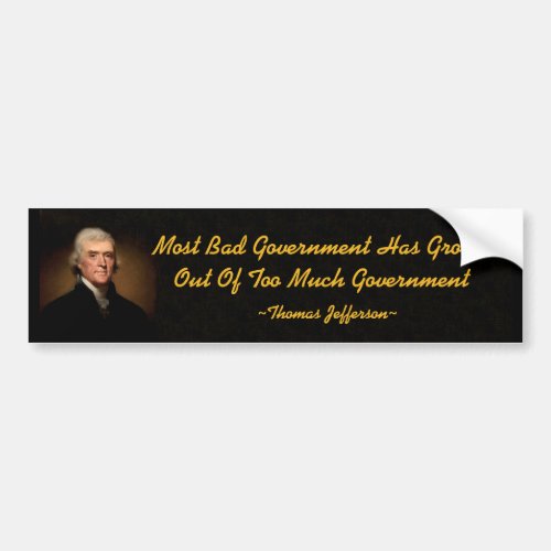 Thomas Jefferson Bad Government Bumper Sticker