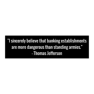 Thomas Jefferson Banking Quote Bumper Sticker