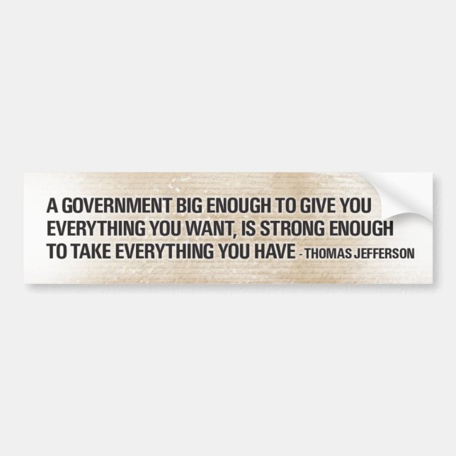 Thomas Jefferson Big Government Bumper Sticker (Front)