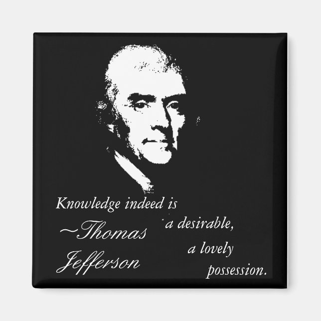 Thomas Jefferson Button (Knowledge Quote) Magnet (Front)
