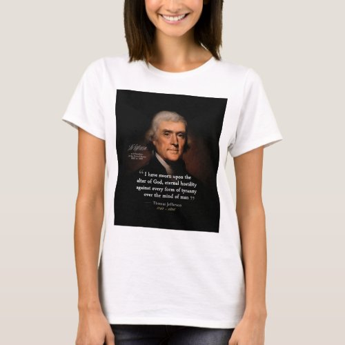 Thomas Jefferson by Rembrandt _ Altar of God Quote T_Shirt