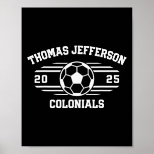 Thomas Jefferson Colonials Soccer Byll 2025 Poster