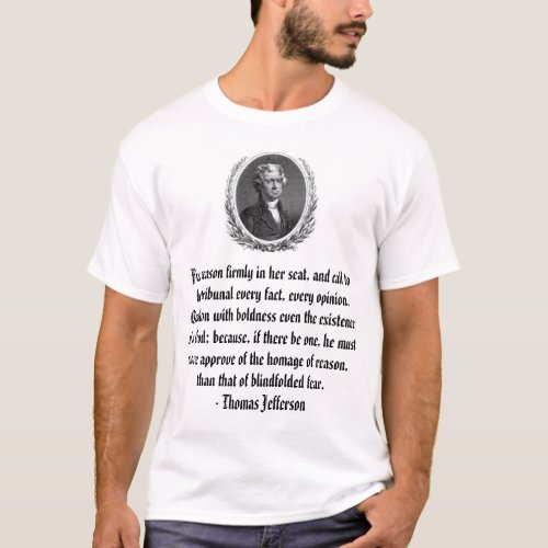 Thomas Jefferson Fix reason firmly in her seat T_Shirt