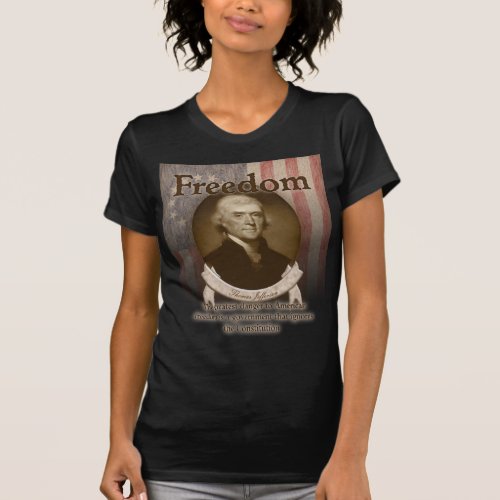 Thomas Jefferson  Freedom T_Shirt