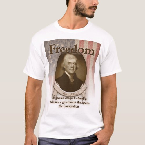 Thomas Jefferson  Freedom T_Shirt