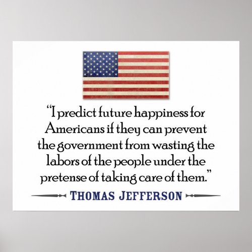 Thomas Jefferson future happiness Poster