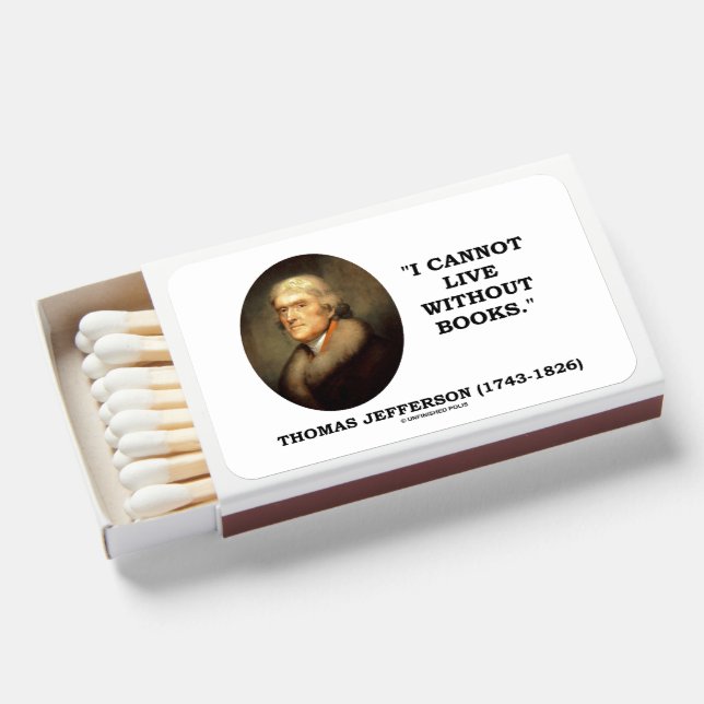 Thomas Jefferson I Cannot Live Without Books Quote (Front Open)