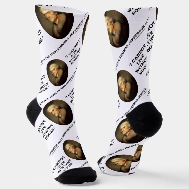 Thomas Jefferson I Cannot Live Without Books Quote Socks (Angled)