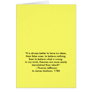 Thomas Jefferson - It is always better