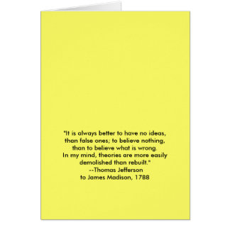 Thomas Jefferson - It is always better Cards