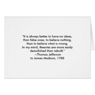 Thomas Jefferson - It is always better Cards