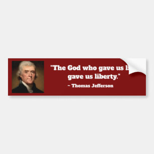 Thomas Jefferson Life Liberty Quote Bumper Sticker