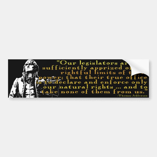 Thomas Jefferson "Limits Of Power"  Bumper Sticker (Front)