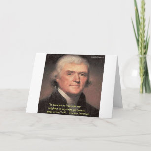 Thomas Jefferson "Neighbors Religion" Quote Gifts Card