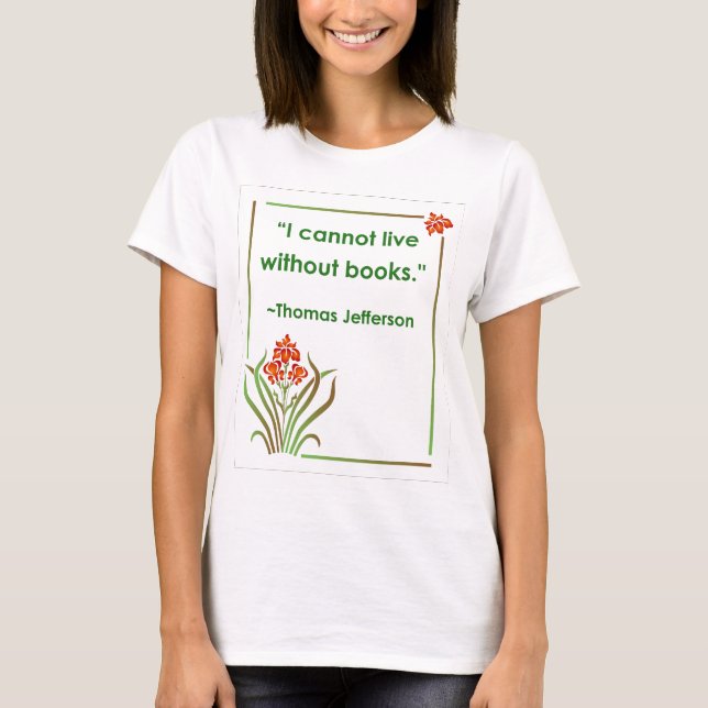 Thomas Jefferson on Books T-Shirt (Front)
