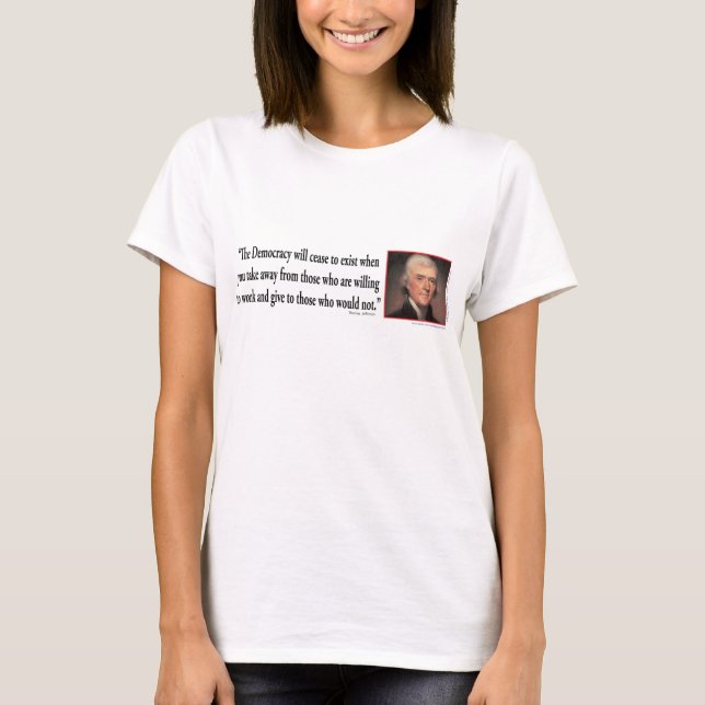 Thomas Jefferson on Democracy T-Shirt (Front)