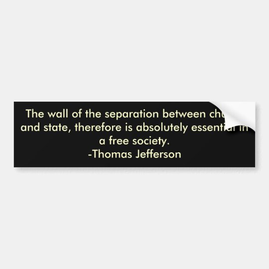Thomas Jefferson on separation of church & state Bumper Sticker