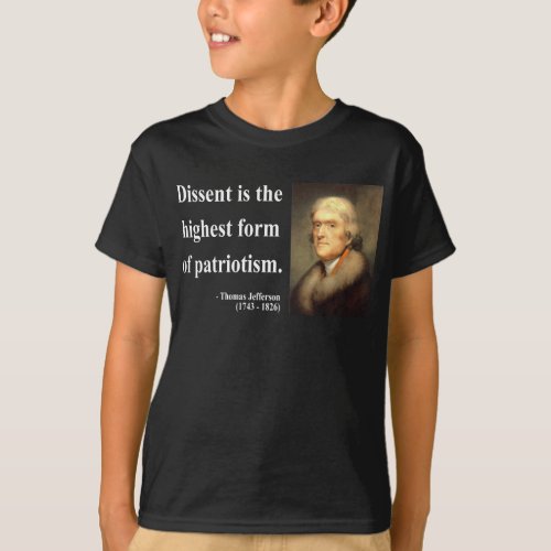 Thomas Jefferson Quote 15c T_Shirt