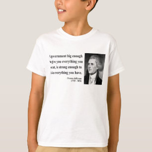 Thomas Jefferson Quote 1b T-Shirt