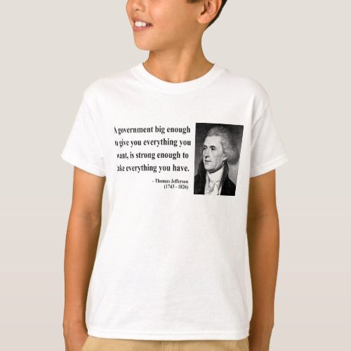 Thomas Jefferson Quote 1b T_Shirt