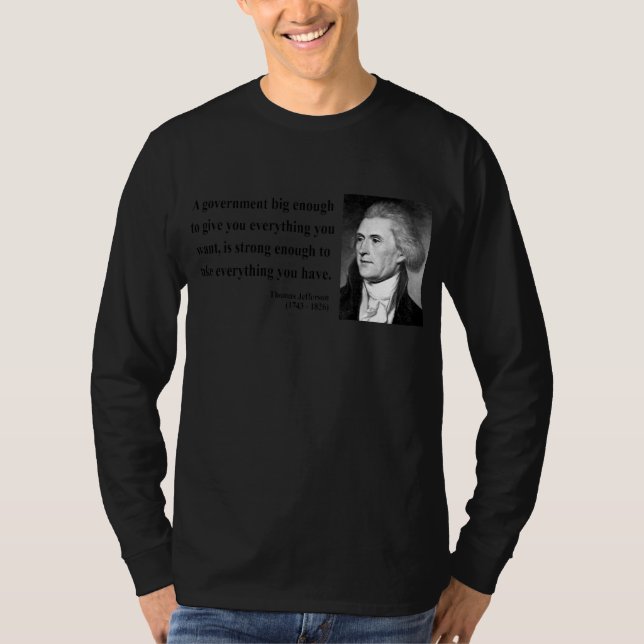Thomas Jefferson Quote 1b T-Shirt (Front)
