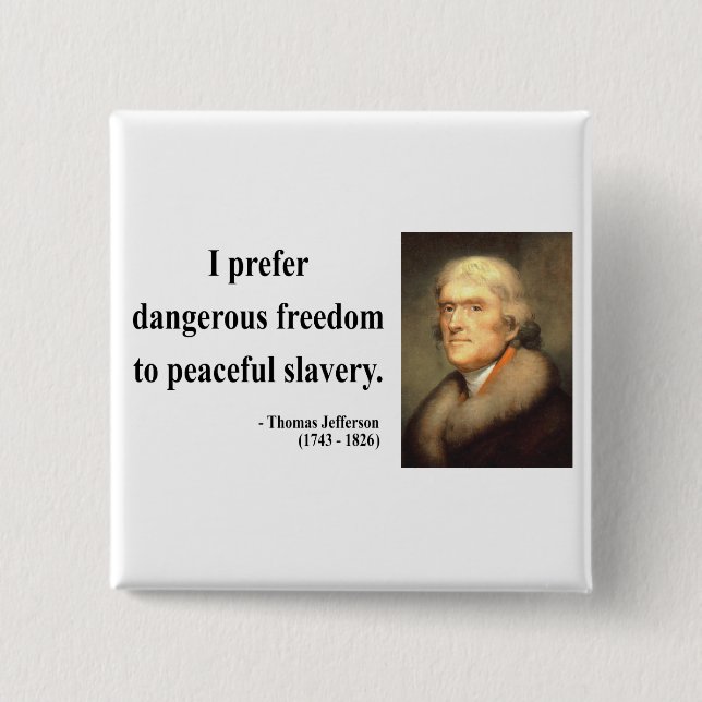Thomas Jefferson Quote 9c Pinback Button (Front)