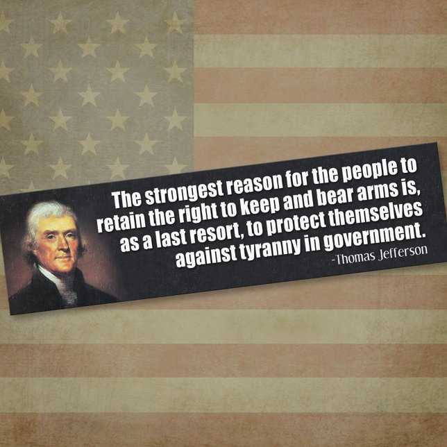 Thomas Jefferson Quote Bumper Sticker (Thomas Jefferson Bumper Sticker)