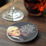 Thomas Jefferson Quote Coaster<br><div class="desc">The issue today is the same as it has been throughout all history,  whether man shall be allowed to govern himself or be ruled by a small elite.  Are you wanting to make a set of coasters with different designs?</div>
