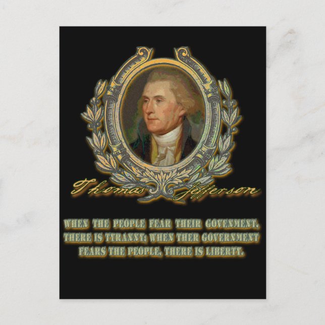 Thomas Jefferson Quote:  Government & the People Postcard (Front)