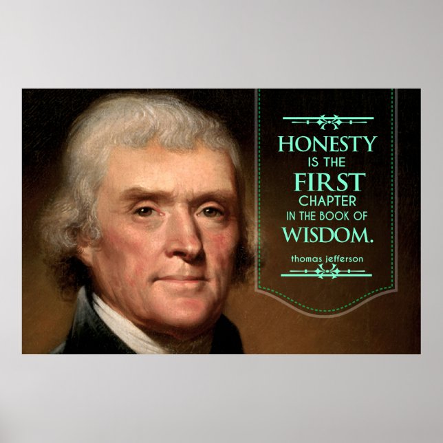 Thomas Jefferson quote honesty is the first chapte Poster (Front)