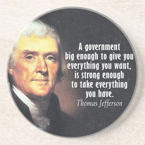 Thomas Jefferson Quote on Big Government Coaster