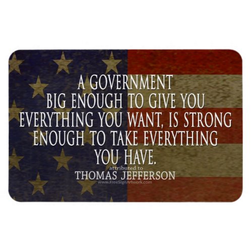 Thomas Jefferson Quote on Big Government Magnet