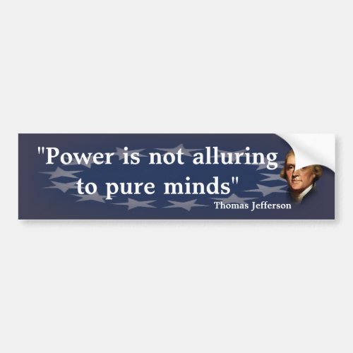 Thomas Jefferson Quote on Pure Minds Bumper Sticker