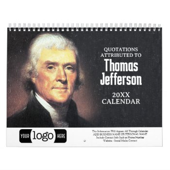 Thomas Jefferson Quotes Business Logo Promotional Calendar by BusinessStationery at Zazzle