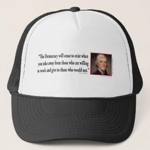 Thomas Jefferson - Quotes Democracy Trucker Hat