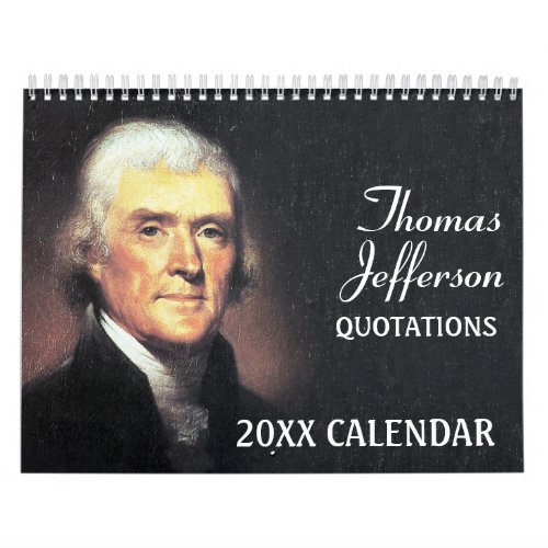 Thomas Jefferson Quotes with Presidential Photo Calendar