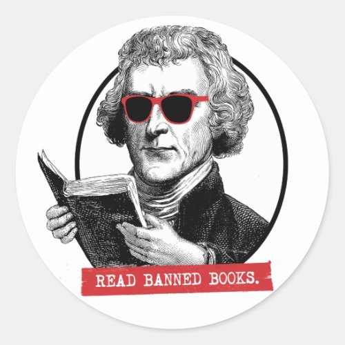 Thomas Jefferson Reads Banned Books Classic Round Sticker