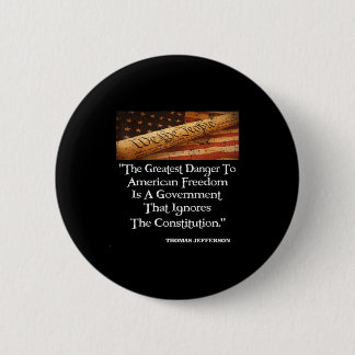 Thomas Jefferson The Greatest Danger To Freedom Qu Button