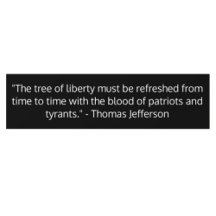 Thomas Jefferson Tree of Liberty Historical Quote