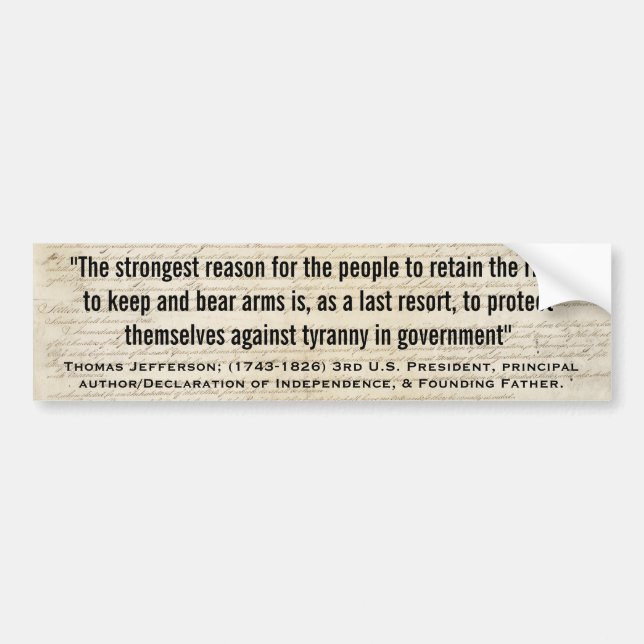 THOMAS JEFFERSON "Tyranny In Government" Quote Bumper Sticker (Front)