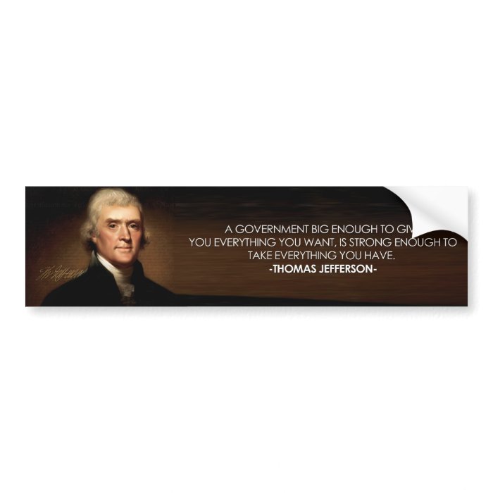 Thomas Jefferson   Welfare Sticker Bumper Stickers